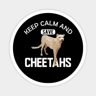 Cheetah - Keep calm and save cheetahs Magnet